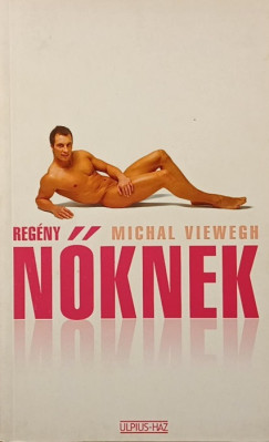 Michal Viewegh - Regny nknek