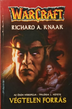Richard A. Knaak - Warcraft - Vgtelen Forrs