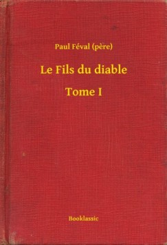 Paul Fval - Le Fils du diable - Tome I