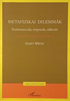 Ujvri Mrta - Metafizikai dilemmk