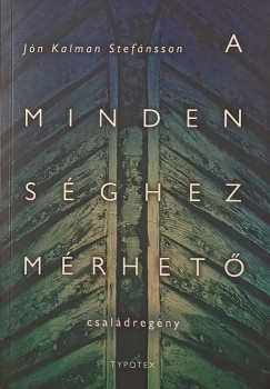 J�n Kalman Stef�nsson - A mindens�ghez m�rhet�