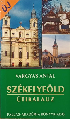 Vargyas Antal - Sz�kelyf�ld �tikalauz