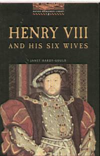Janet Hardy-Gould - Henry VIII and his six wives