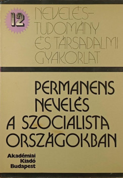 Mihly Ott   (Szerk.) - Permanens nevels a szocialista orszgokban