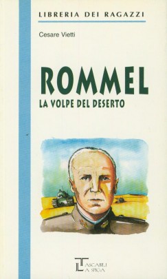 Cesare Vietti - ROMMEL La Volpe Del Deserto