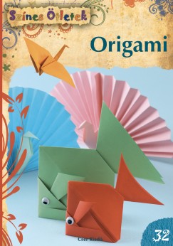 Gulzsi Aurlia   (Szerk.) - Bark Magdolna   (sszell.) - Origami
