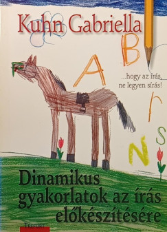 Kuhn Gabriella - Dinamikus gyakorlatok az írás előkészítésére