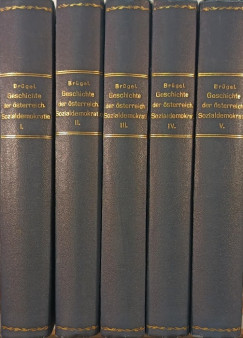 Ludwig Brgel - Geschichte der sterreichischen Sozialdemokratie I-V.