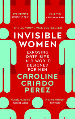 Caroline Criado Perez - Invisible Women