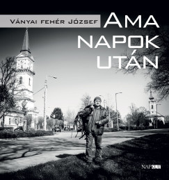 Vnyai Fehr Jzsef - Ama napok utn
