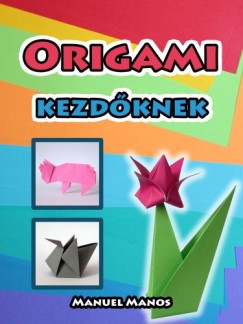 Manos Manuel - Origami kezdknek