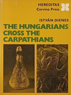 Dienes Istvn - The Hungarians Cross the Carpathians