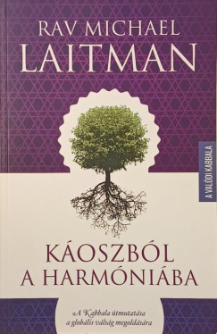 Michael Rav Laitman - K�oszb�l a harm�ni�ba