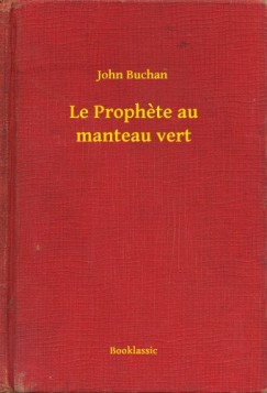 John Buchan - Le Prophete au manteau vert