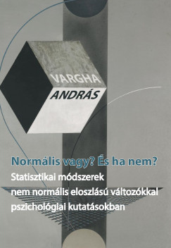 Vargha Andrs - Normlis vagy? s ha nem?