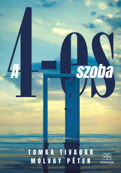 Tomka Tivadar - A 4-es szoba