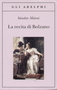 M�rai S�ndor - La recita di Bolzano