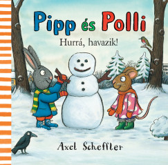 Axel Scheffler - Pipp s Polli - Hurr, havazik!