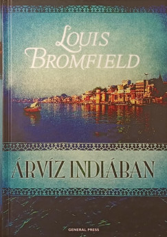 Louis Bromfield - Árvíz Indiában