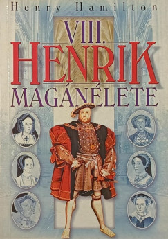 Henry Hamilton - VIII. Henrik magnlete