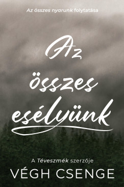 V�gh Csenge - Az �sszes es�ly�nk