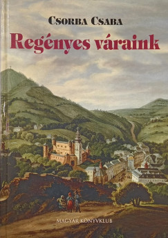 Csorba Csaba - Regnyes vraink