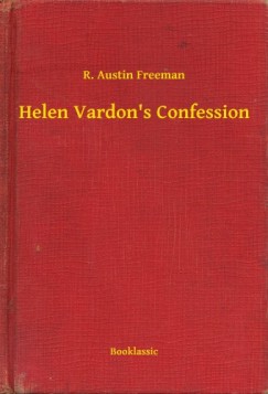R. Austin Freeman - Helen Vardons Confession
