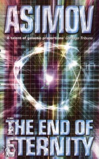 Isaac Asimov - The end of eternity