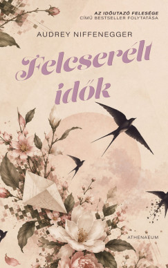 Audrey Niffenegger - Felcser�lt id�k