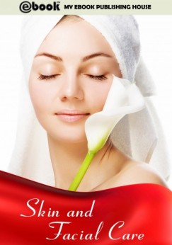 My Ebook Publishing House - Skin and Facial Care