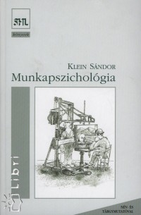 Klein Sndor - Munkapszicholgia