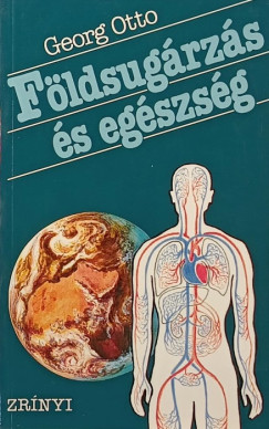Georg Otto - Földsugárzás és egészség