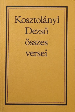 Kosztolnyi Dezs - Kosztolnyi Dezs sszes versei