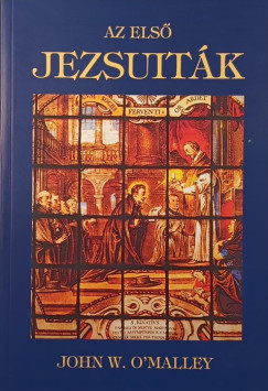 W. John O'Malley - Az els jezsuitk