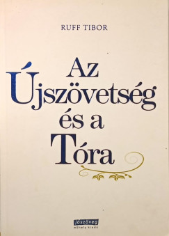Ruff Tibor - Az �jsz�vets�g �s a T�ra