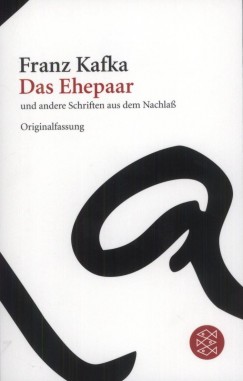 Franz Kafka - Das Ehepaar