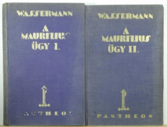 Jakob Wassermann - A Maurizius-gy I-II.
