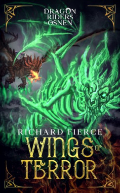 Richard Fierce - Wings of Terror - Dragon Riders of Osnen Book 5