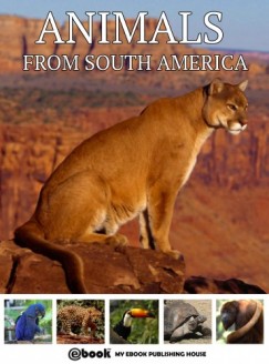 My Ebook Publishing House - Animals from South America