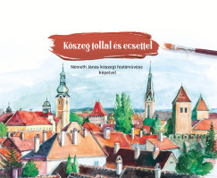 Kszeg tollal s ecsettel