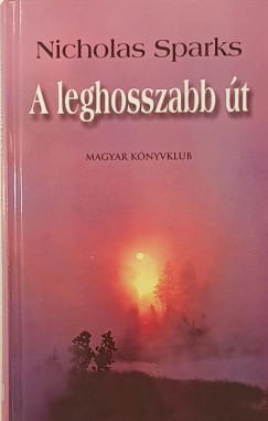 Nicholas Sparks - A leghosszabb út