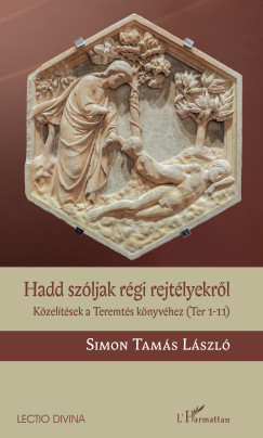 Simon Tam�s L�szl� - Hadd sz�ljak r�gi rejt�lyekr�l