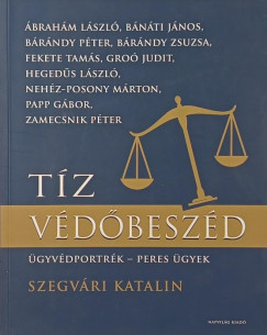 Szegvári Katalin - Tíz védőbeszéd