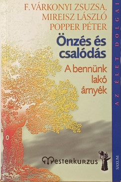 F. V�rkonyi Zsuzsanna - Mireisz L�szl� - Popper P�ter - �nz�s �s csal�d�s