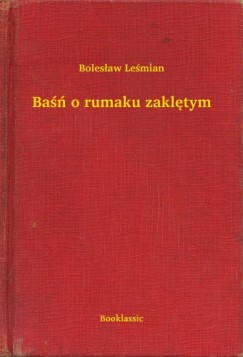 Boles�aw Le�mian - Ba�� o rumaku zakl�tym
