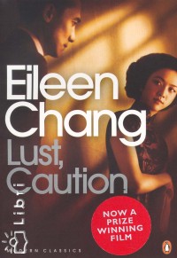Eileen Chang - Lust, Caution