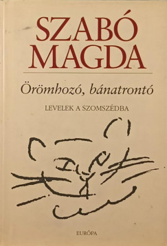 Szab Magda - rmhoz, bnatront