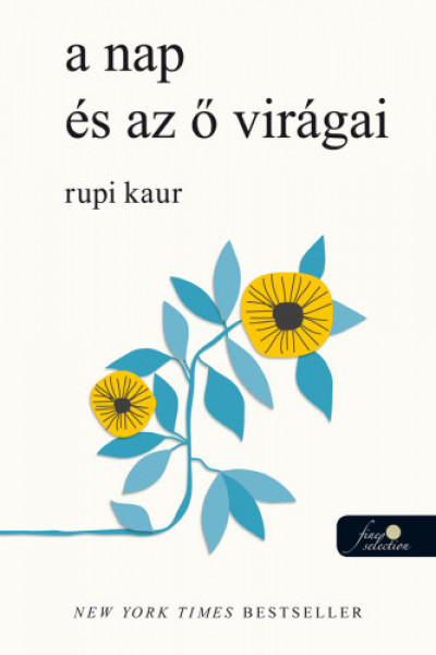 Rupi Kaur - a nap és az õ virágai
