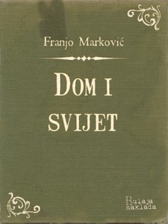 Franjo Markovi� - Dom i svijet