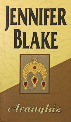 Jennifer Blake - Aranyláz